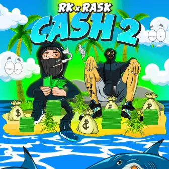 CASH 2 by Rask