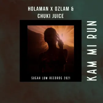 Kam Mi Run by Chuki Juice