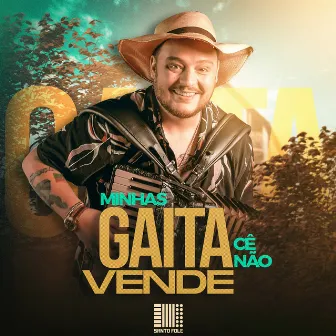 Minhas Gaita Cê Não Vende by Santo Fole