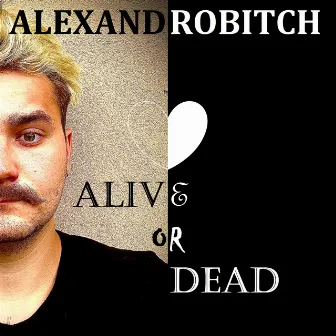 Alive or Dead by Alexandrobitch