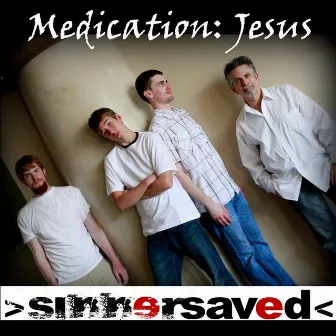 Medication: Jesus by SinnerSaved