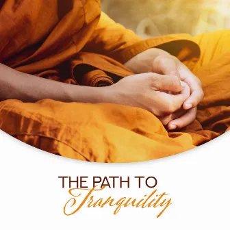 The Path to Tranquility (Music for Tibetan Art of Meditation & Yoga Exercises) by Shao Kar Wai