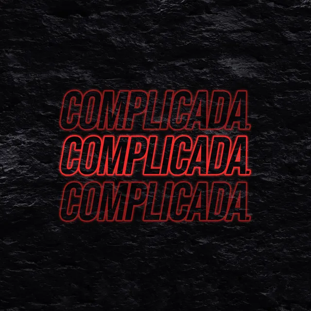 Complicada.