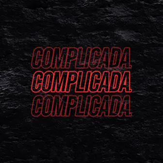 Complicada. by Isma TFC