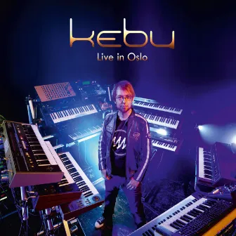 Live in Oslo by Kebu