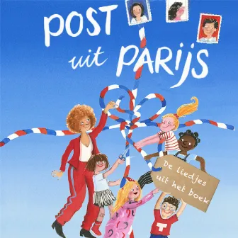 Post uit Parijs - de liedjes uit het boek by Hans Hagen