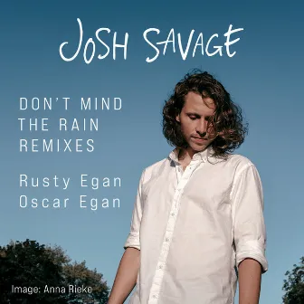 Don't Mind the Rain (Remixes) by Oscar Egan