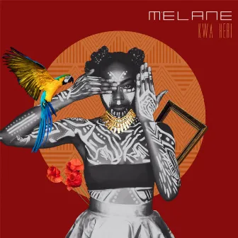 Kwa Heri by Melane