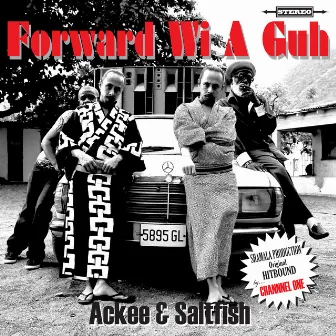 FORWARD WI A GUH by Saltfish