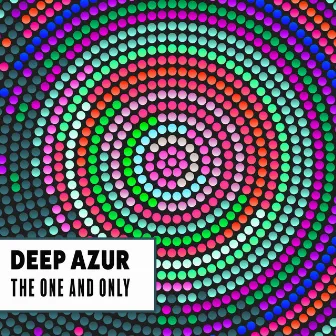 The One and Only by Deep Azur