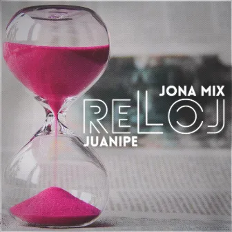 Reloj by Jona Mix