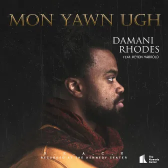 Mon Yawn Ugh by Damani Rhodes