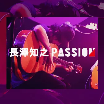 Tomoyuki Nagasawa PASSION by Tomoyuki Nagasawa