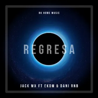 Regresa by Jack Mx