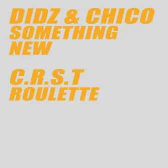 Something New / Roulette by C.R.S.T.