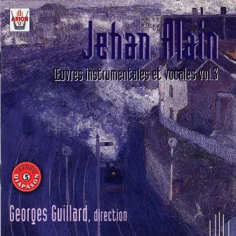 Jehan Alain : Oeuvres instrumentales et vocales, vol. 3 by Jehan Alain