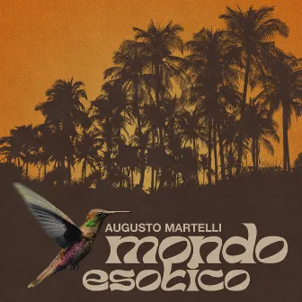 Mondo Esotico (Original Motion Picture Soundtrack) by Augusto Martelli