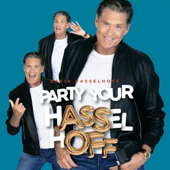 Party Your Hasselhoff by David Hasselhoff