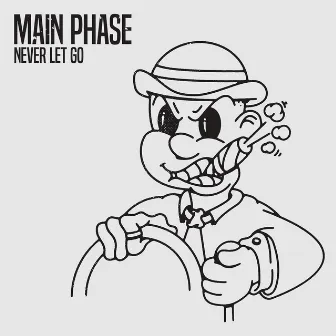 Never Let Go by Main Phase