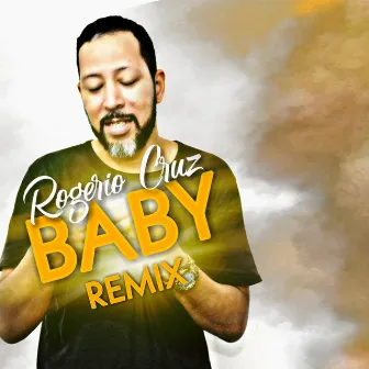 Baby (Remix) by Rogério Cruz