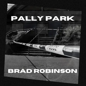 Pally Park by Brad Robinson