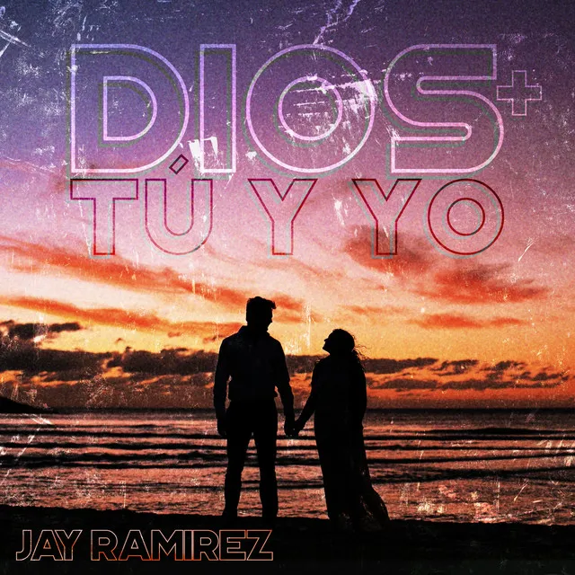 Dios, Tu y Yo