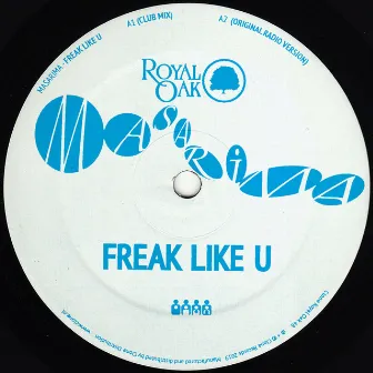 Freak Like U (Club Mix) by Mystic Jungle