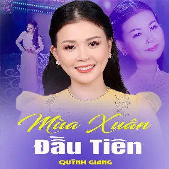 Mùa Xuân Đầu Tiên by Quỳnh Giang