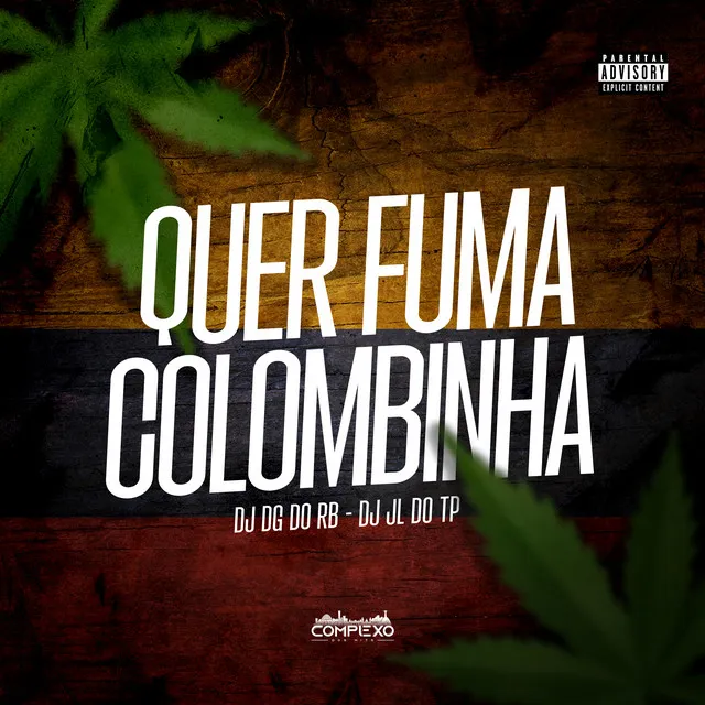 Quer Fuma Colombinha