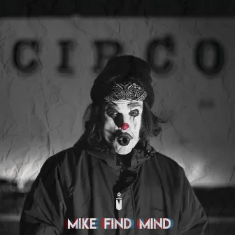 Circo by Mike Find Mind