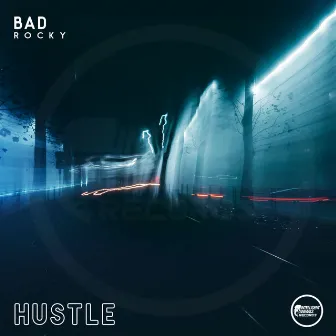 Hustle by Bad Rocky