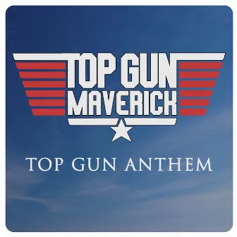 Top Gun Anthem (From the 'Top Gun: Maverick' Trailer) by Baltic House Orchestra