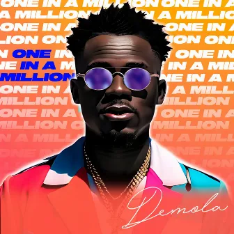 ONE IN A MILLION by DEMOLA