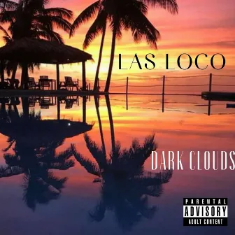 Dark Clouds by Las Loco