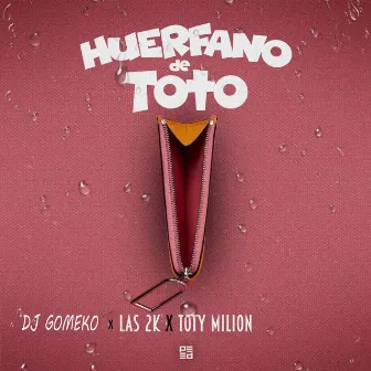 Huerfano de Toto by Las 2K