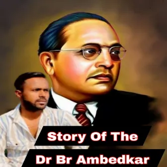 Story Of The Dr Br Ambedkar by Rk Noty Boy