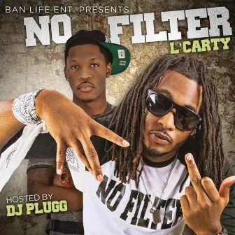 No Filter by L'carty