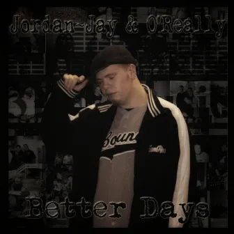 Better Days (Deluxe Edition) by O'really