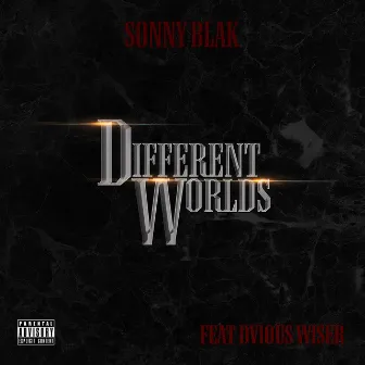 Different Worlds by Sonny Blak