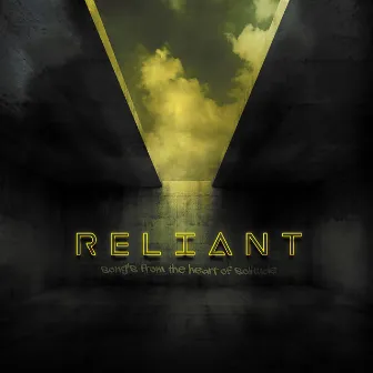 Song's from the Heart of Solitude by Reliant