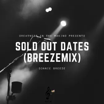 Sold Out Dates (Breezemix) by Donnie Breeze