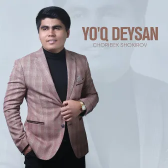 Yo'q deysan by Choribek Shokirov