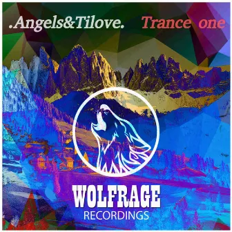 Trance One by Angels&Tilove