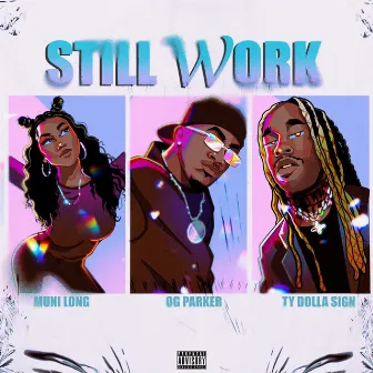 Still Work (feat. Ty Dolla $ign & Muni Long) by OG Parker