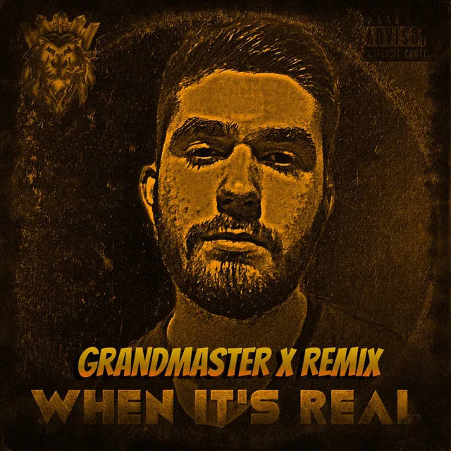 When It's Real (Grandmaster X Version) - Grandmaster X Remix