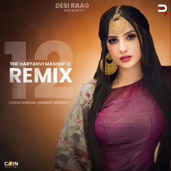 The Haryanvi Mashup 12 (Remix) by Desi King