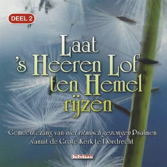 Laat 's Heeren Lof ten Hemel Rijzen, Deel 2 by Jan Quintus Zwart