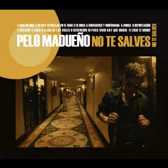 No Te Salves by Pelo Madueño