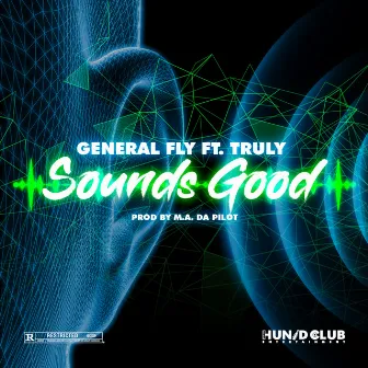 Sounds Good by General Fly