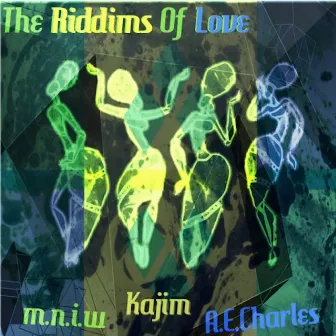 The Riddims of Love by M.N.I.W